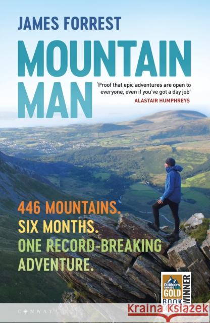 Mountain Man: 446 Mountains. Six months. One record-breaking adventure James Forrest 9781844866052 Bloomsbury Publishing PLC - książka