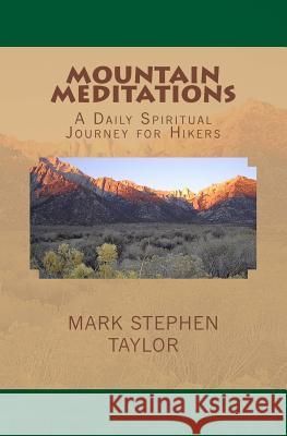 Mountain Meditations: A Daily Spiritual Journey for Hikers Mark Stephen Taylor 9781508627142 Createspace - książka