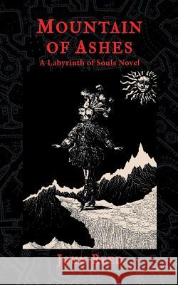 Mountain of Ashes: A Labyrinth of Souls Novel John Reed 9780999098974 Shadowspinners Press - książka