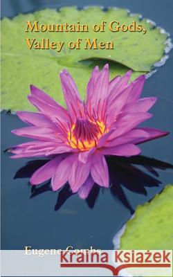 Mountain of Gods, Valley of Men Eugene Combs 9781410704559 Authorhouse - książka