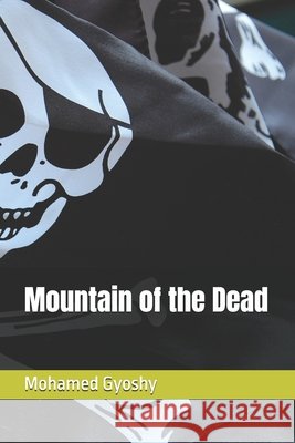 Mountain of the Dead Gyoshy, Mohamed Shaban 9798258700889 Independently Published - książka