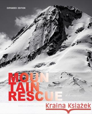 Mountain Rescue: A True Story of Unexpected Mercies and Deliverance (Expanded Edition) Owen, Shelli 9781737054207 Words in Time - książka