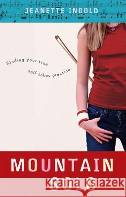 Mountain Solo Jeanette Ingold 9780152053581 Harcourt Paperbacks - książka