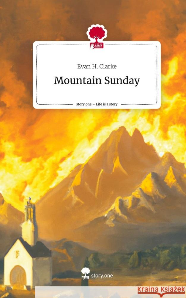 Mountain Sunday. Life is a Story - story.one Clarke, Evan H. 9783710873393 story.one publishing - książka