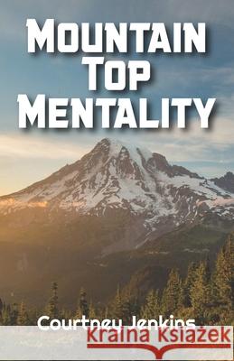 Mountain Top Mentality Jenkins Courtney Jenkins 9798410498968 Independently published - książka