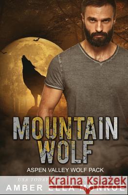 Mountain Wolf Amber Ella Monroe 9781545308059 Createspace Independent Publishing Platform - książka