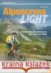 Mountainbiken Alpencross Light : 15 leichte Mountainbiketouren quer durch die Alpen Stürzl, Mario 9783765459696 Bruckmann - książka