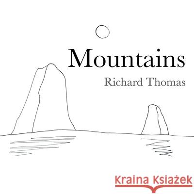 Mountains Richard Thomas 9781483498768 Lulu Publishing Services - książka