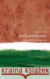 Mountains: A Very Short Introduction Martin (University of the Highlands and Islands at Perth) Price 9780199695881 Oxford University Press