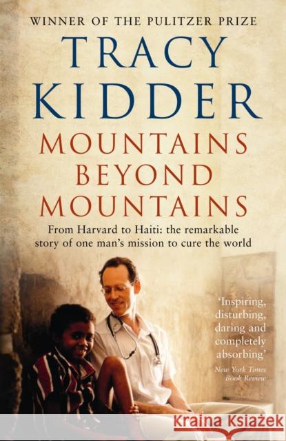 Mountains Beyond Mountains: One doctor's quest to heal the world Tracy Kidder 9781846684319 Profile Books Ltd - książka