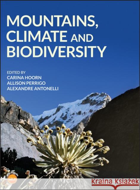 Mountains, Climate and Biodiversity C. Hoorn Allison Perrigo Alexandre Antonelli 9781119159872 Wiley-Blackwell - książka