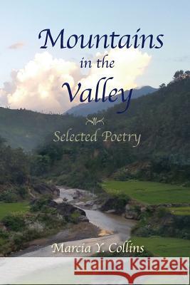 Mountains in the Valley: Selected Poetry Marcia y. Collins 9781942168911 Aka: Yola - książka