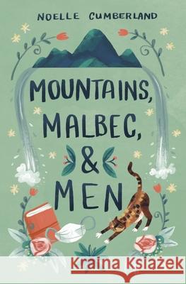 Mountains, Malbec, and Men Noelle Cumberland 9798989991204 Red Cypress Bluff LLC - książka