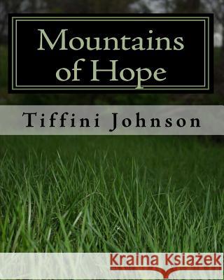 Mountains of Hope Tiffini Johnson 9781442135796 Createspace - książka