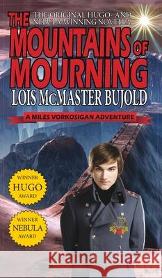 Mountains of Mourning-A Miles Vorkosigan Hugo and Nebula Winning Novella Lois McMaster Bujold 9781649730398 Phoenix Pick - książka