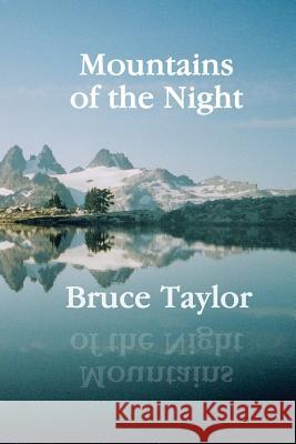 Mountains of the Night Bruce Taylor 9781530692279 Createspace Independent Publishing Platform - książka