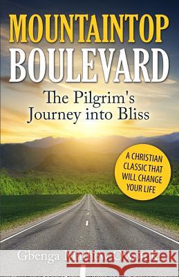 Mountaintop Boulevard: The Pilgrim's Journey Into Bliss Gbenga Mathew Owotoki 9789789375172 Hephzibah Network International Publishing - książka