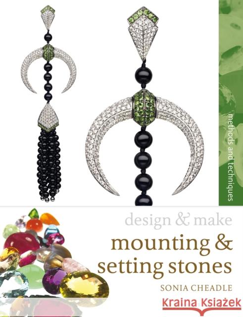 Mounting and Setting Stones Sonia Cheadle 9781912217564 Bloomsbury Publishing PLC - książka