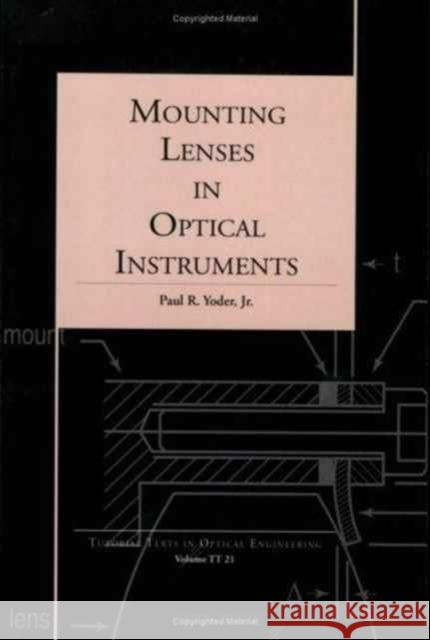 Mounting Lenses in Optical Instruments Paul R. Yoder   9780819419415 SPIE Press - książka