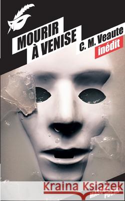 Mourir a Venise Veaute-C M. 9782702441633 Editions Du Masque - książka