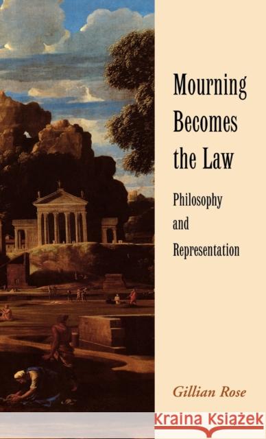 Mourning Becomes the Law Rose, Gillian 9780521570459 Cambridge University Press - książka