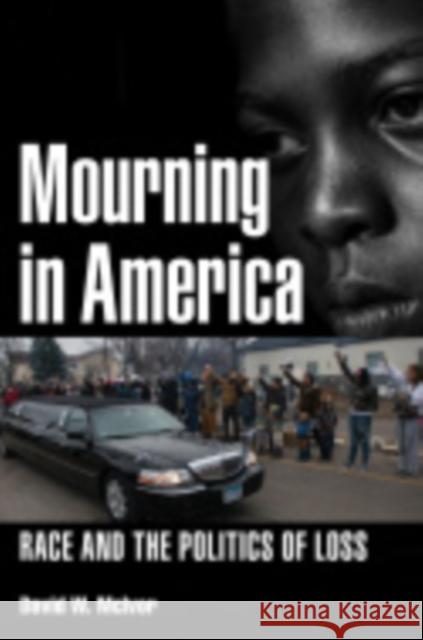 Mourning in America: Race and the Politics of Loss David Wallace McIvor 9781501704956 Cornell University Press - książka