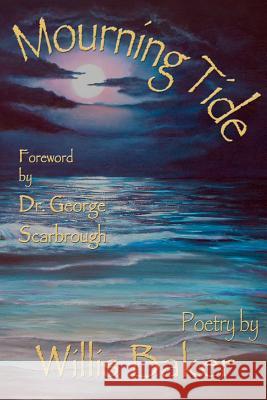 Mourning Tide Dr Willis E. Bake 9781466242241 Createspace - książka
