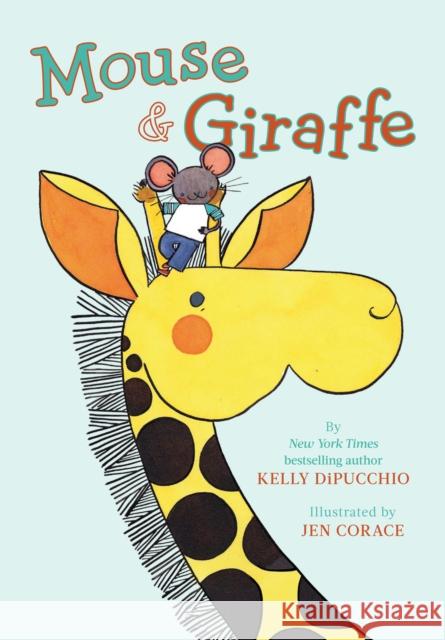 Mouse & Giraffe Kelly Dipucchio Jen Corace 9780593465035 Viking - książka