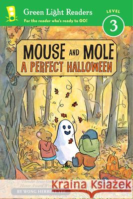 Mouse and Mole: A Perfect Halloween (Reader) Wong Herbert Yee 9780547850573 Houghton Mifflin Harcourt (HMH) - książka