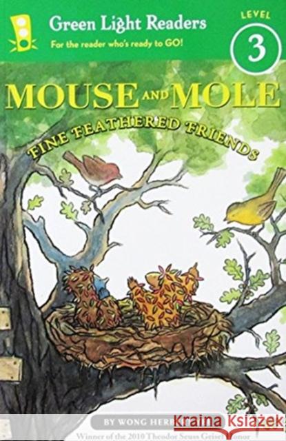 Mouse and Mole: Fine Feathered Friends Wong Herbert Yee Wong Herbert Yee 9780547519777 Houghton Mifflin Harcourt (HMH) - książka