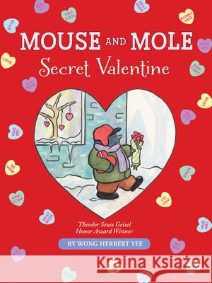 Mouse and Mole: Secret Valentine Wong Herbert Yee Wong Herbert Yee 9780547887197 Hmh Books for Young Readers - książka