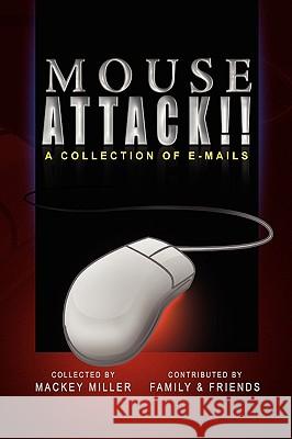 Mouse Attack!! Mackey Miller 9781441566591 Xlibris Corporation - książka