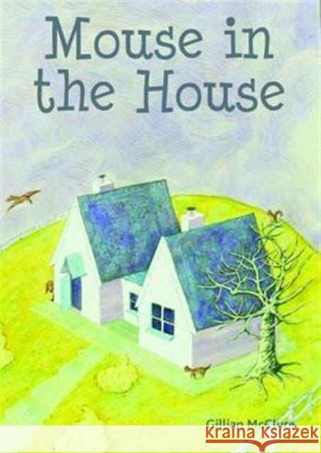 Mouse in the House Gillian McClure 9780956510860 Plaister Press - książka
