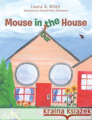 Mouse in the House Laura a. Allen 9781532026102 iUniverse - książka