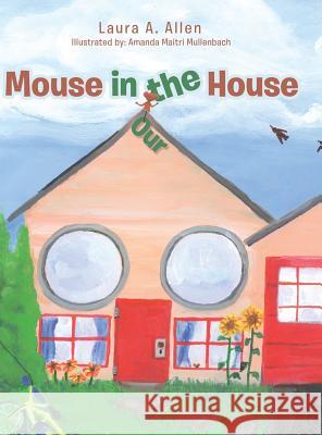 Mouse in the House Laura a. Allen 9781532026126 iUniverse - książka