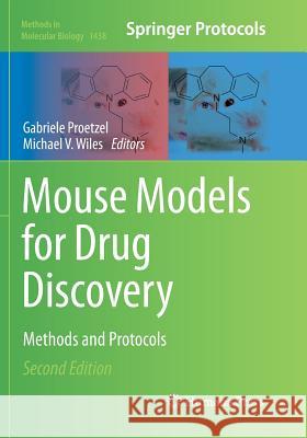 Mouse Models for Drug Discovery: Methods and Protocols Proetzel, Gabriele 9781493981090 Humana Press - książka