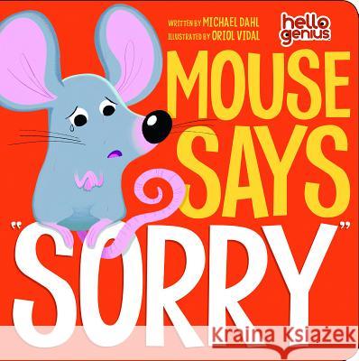 Mouse Says Sorry Michael Dahl   9781404867895 Picture Window Books - książka