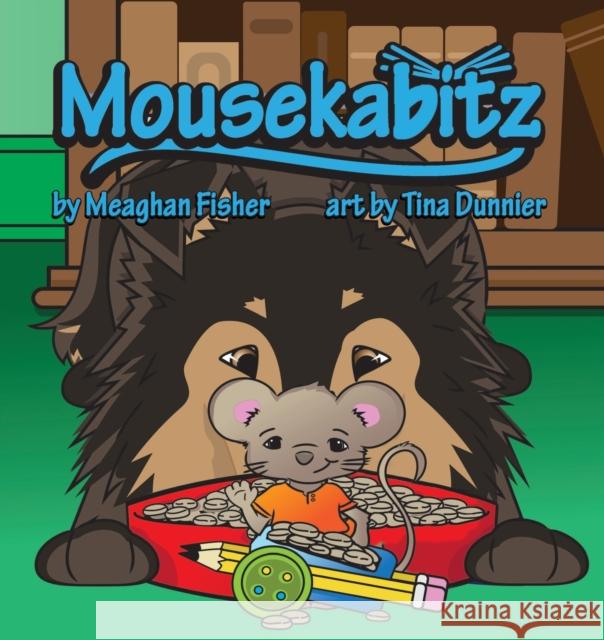 Mousekabitz Meaghan Fisher Tina Dunnier 9781938768316 Gypsy Publications - książka