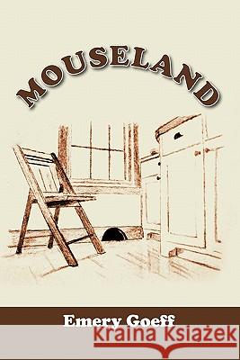 Mouseland Emery Goeff 9781453593387 Xlibris Corporation - książka