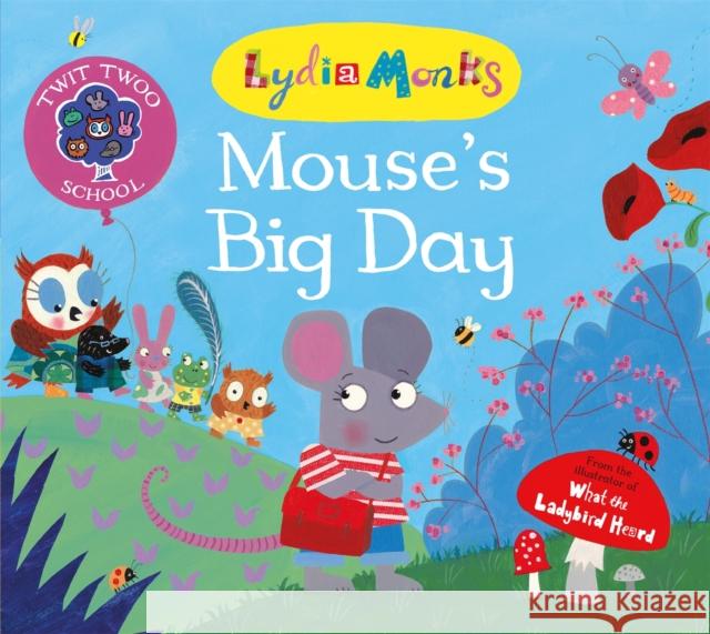 Mouse's Big Day Monks, Lydia 9781509828432 Twit Twoo School - książka