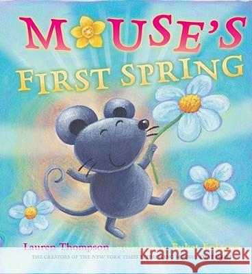 Mouse's First Spring Lauren Thompson Buket Erdogan 9780689858383 Simon & Schuster Books for Young Readers - książka