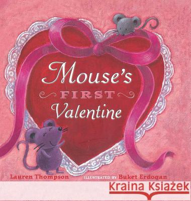 Mouse's First Valentine Lauren Thompson Buket Erdogan 9780689847240 Simon & Schuster - książka