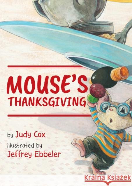 Mouse's Thanksgiving Cox, Judy 9780823448265 Holiday House - książka