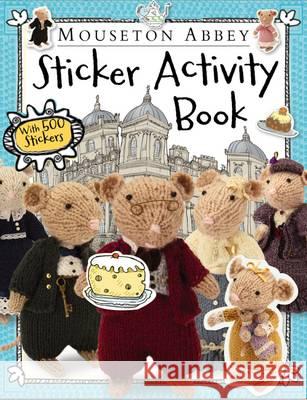 Mouseton Abbey Sticker Activity Book Tim Hutchinson 9781782358695 Make Believe Ideas - książka