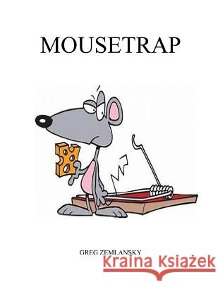 Mousetrap Greg Zemlansky 9781727442977 Createspace Independent Publishing Platform - książka