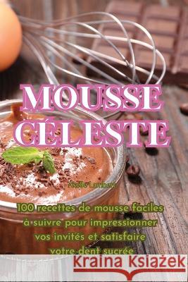 Mousse celeste Axelle Lambert   9781835008041 Aurosory ltd - książka