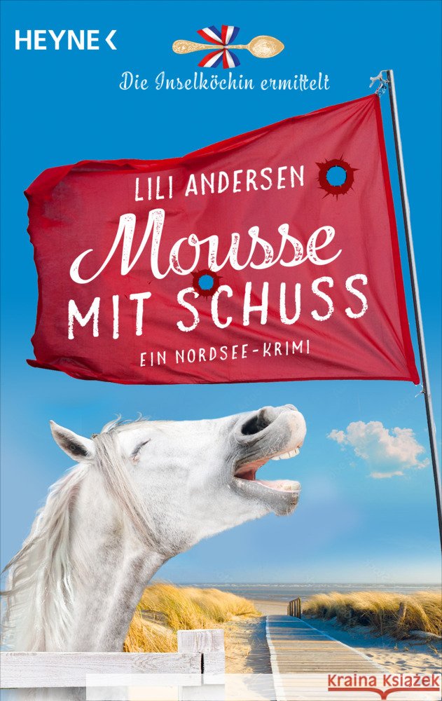 Mousse mit Schuss - Die Inselköchin ermittelt Andersen, Lili 9783453427365 Heyne - książka