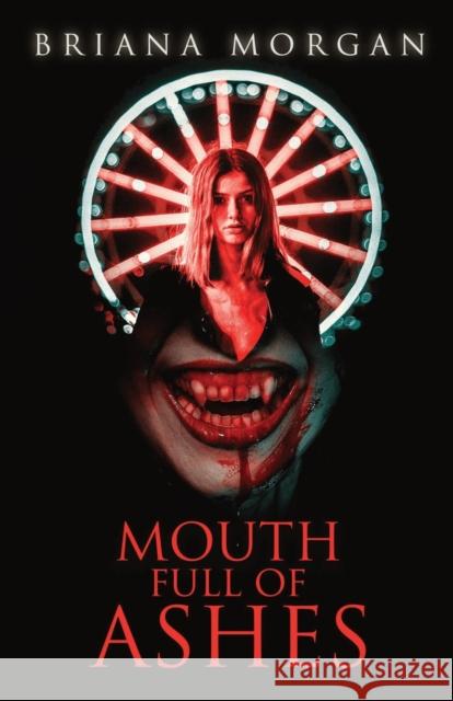 Mouth Full of Ashes Briana Morgan   9781734001051 Briana Morgan - książka