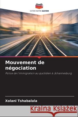 Mouvement de négociation Tshabalala, Xolani 9786203048254 Editions Notre Savoir - książka