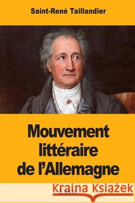 Mouvement littéraire de l'Allemagne Taillandier, Saint-Rene 9781546347231 Createspace Independent Publishing Platform - książka